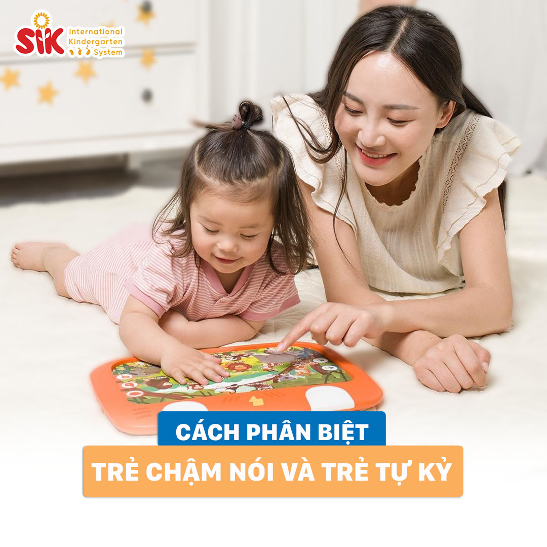 PHÂN BIỆT TRẺ CHẬM NÓI VÀ TRẺ TỰ KỸ CHẬM NÓI